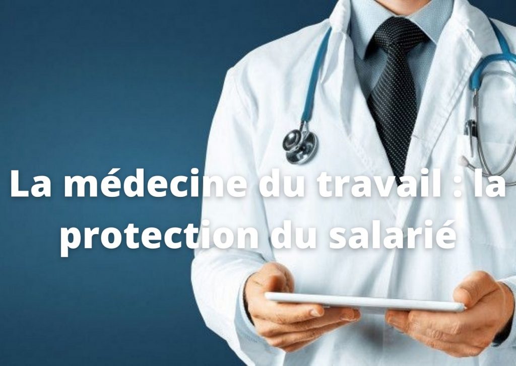 Médecine du travail : la santé du travailleur avant tout.